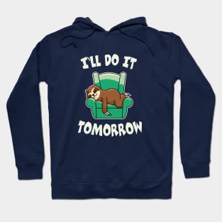 I'll do it tomorrow Hoodie